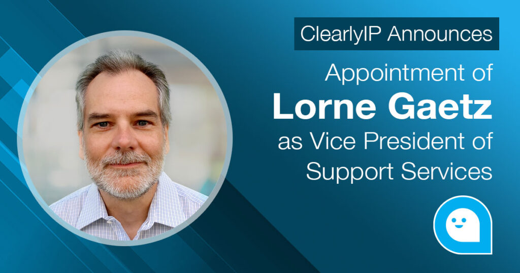 ClearlyIP Announces Appointment of Lorne Gaetz as Vice President of Support Services