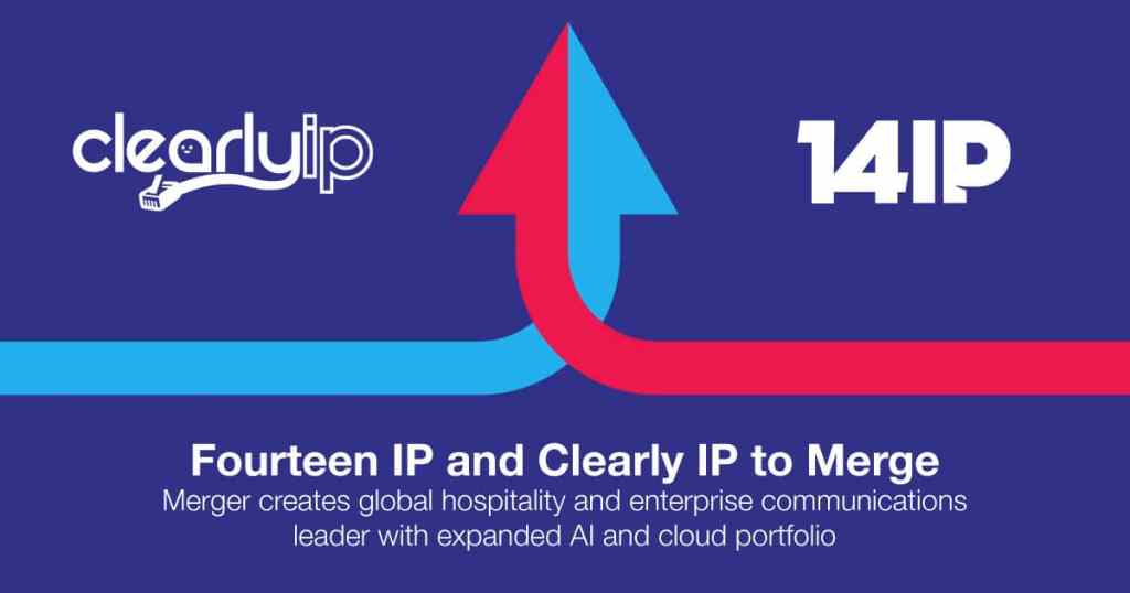 Fourteen IP and Clearly IP Merge.